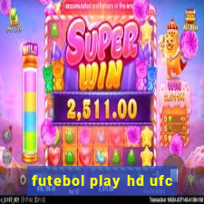 futebol play hd ufc